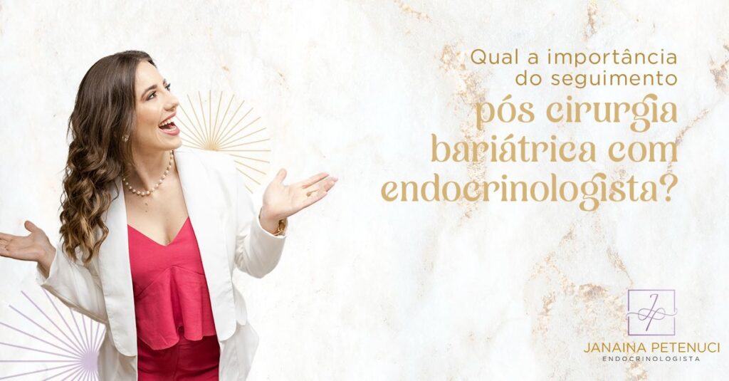 A importância do seguimento pós cirurgia bariátrica com endocrinologista