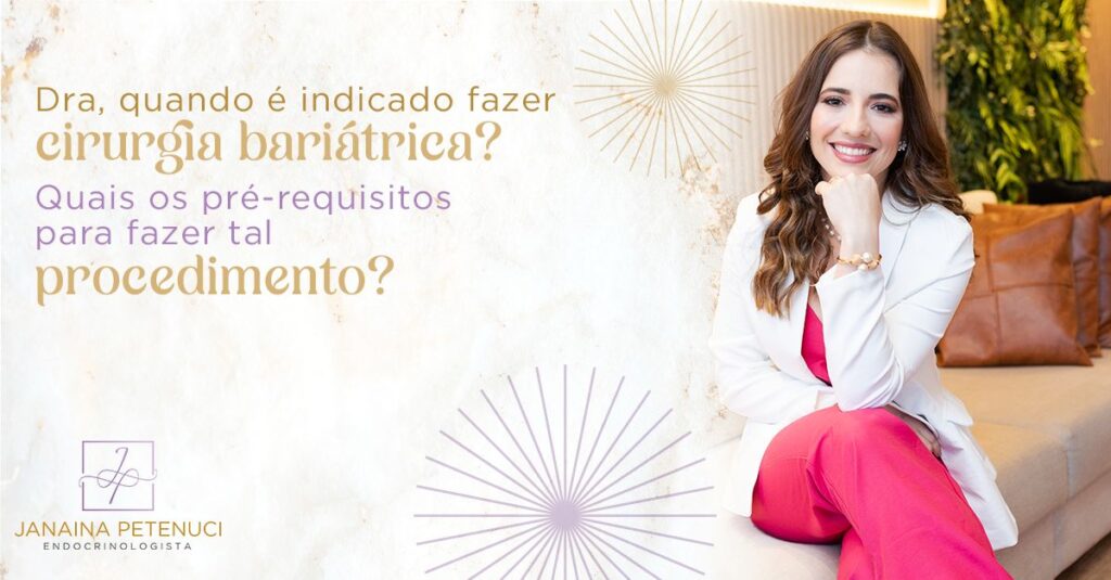 Quando é indicado fazer cirurgia bariátrica e quais os pré requisitos para fazer tal procedimento?