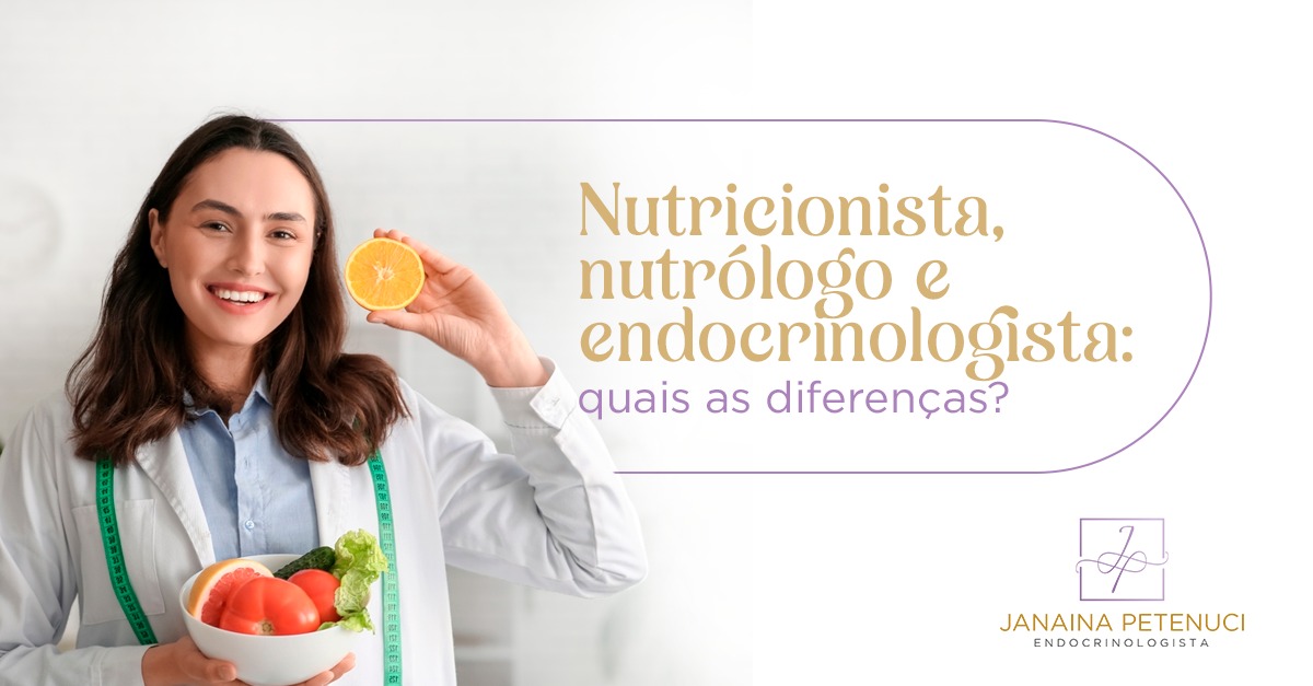 Nutricionista, nutrólogo e endocrinologista: quais as diferenças?